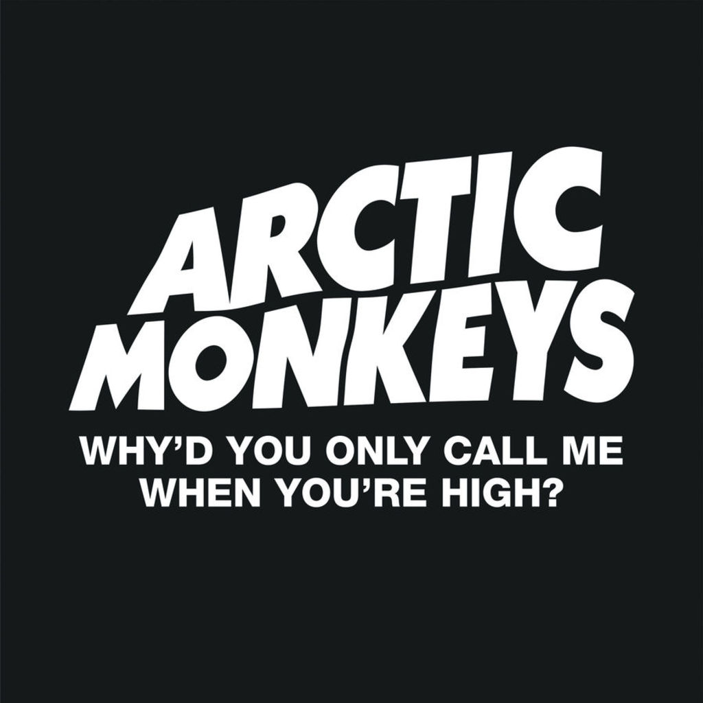Hasil gambar untuk arctic monkeys why'd you only call me when you're high