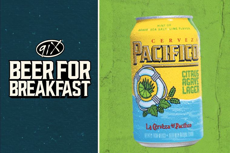 Beer for Breakfast ABV Pacifico Citrus Agave Lager 91X FM